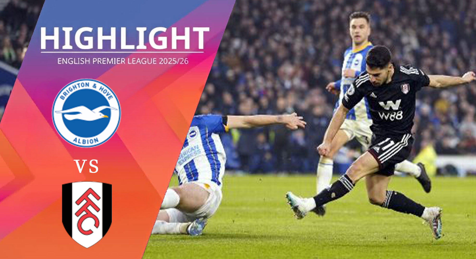[Highlight] PremierLeague : ไบรท์ตัน vs ฟูแล่ม