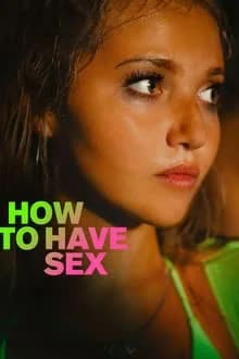 How to Have Sex (2023)  [ซับแปล Google]
