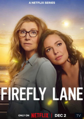 Firefly Lane 2 (2022) มิตรภาพและความทรงจำ