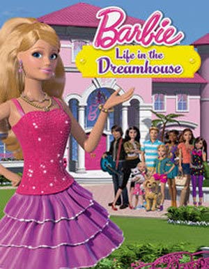 Barbie Life in the Dreamhouse Season 1 (2012) บาร์บี้ ชีวิตดีดีกับบ้านในฝัน