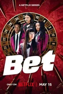 Bet Season 1 (2025) โคตรเซียนโรงเรียนพนัน [พากย์ไทย]
