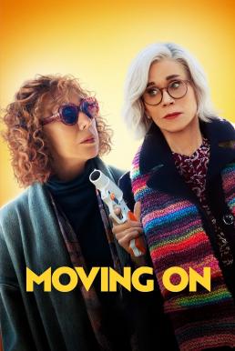 Moving On (2023) แค้นฝังใจวัย(ไม่)รุ่น 