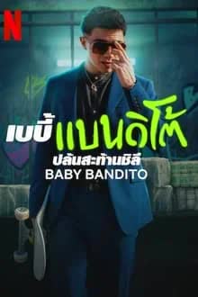 Baby Bandito Season 1 (2024) ปล้นสะท้านชิลี