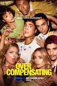 Overcompensating Season 1 (2025)  เฟรชชี่วัยใสหัวใจว้าวุ่น