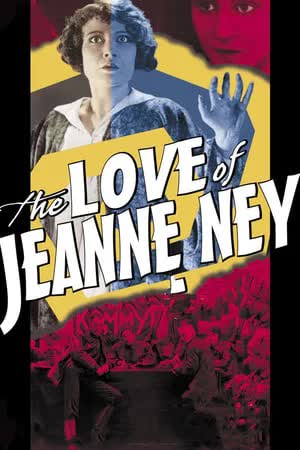 The Love of Jeanne Ney (1927) [NoSub]