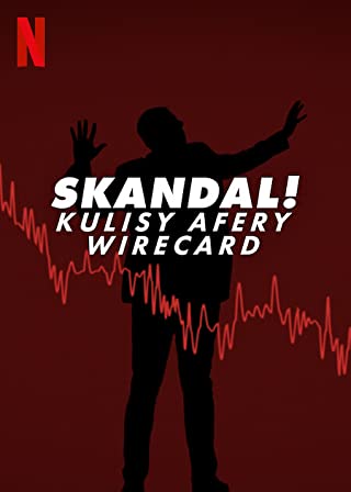 Skandal! (2022) การล่มสลายของบริษัทไวร์การ์ด