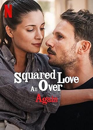 Squared Love All Over Again (2023) ความรักกำลังสอง (อีกแล้ว)