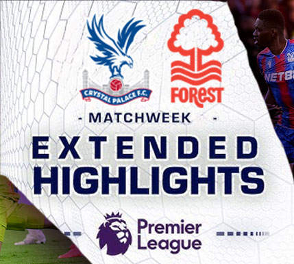 [Highlight] PremierLeague : คริสตัล พาเลซ vs น็อตติ้งแฮม ฟอเรสต์
